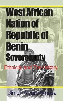 West African Nation of Republic of Benin Sovereignty - Jimoh Alvaro Amusa