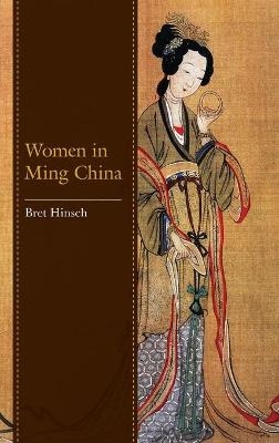 Women in Ming China - Bret Hinsch