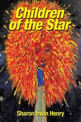 Children of the Star - Sharon Irwin Henry