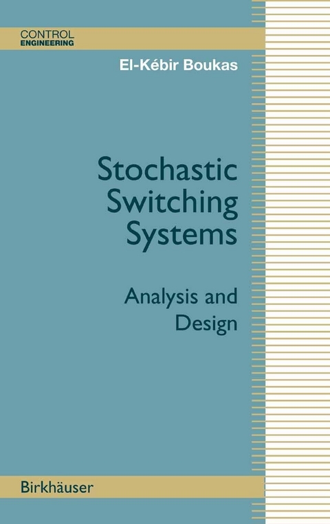 Stochastic Switching Systems -  El-Kebir Boukas