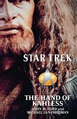 Star Trek: Signature Edition: The Hand of Kahless - John M. Ford, Michael Jan Friedman