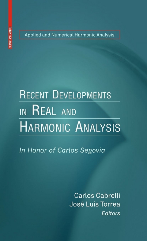 Recent Developments in Real and Harmonic Analysis - 