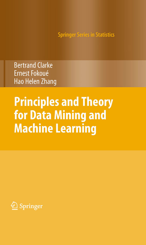 Principles and Theory for Data Mining and Machine Learning - Bertrand Clarke, Ernest Fokoue, Hao Helen Zhang