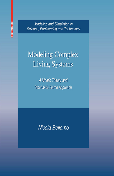 Modeling Complex Living Systems -  Nicola Bellomo