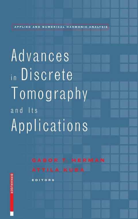 Advances in Discrete Tomography and Its Applications - 