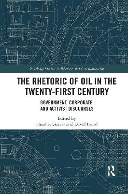 The Rhetoric of Oil in the Twenty-First Century - 