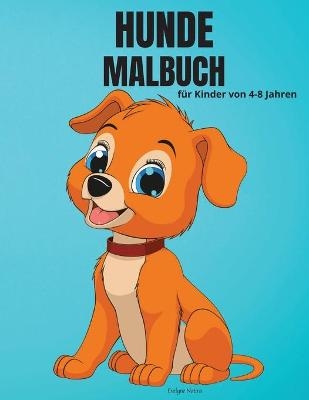 Hunde-Malbuch für Kinder von 4-8 Jahren - Evelyne Notira