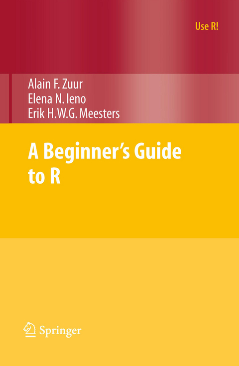 A Beginner's Guide to R - Alain Zuur, Elena N. Ieno, Erik Meesters