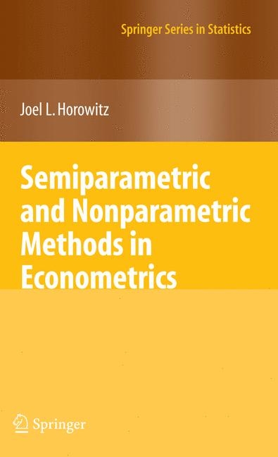 Semiparametric and Nonparametric Methods in Econometrics -  Joel L. Horowitz