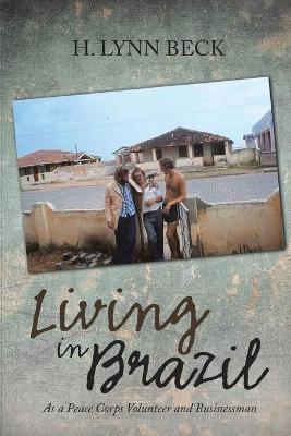 Living in Brazil - H Lynn Beck