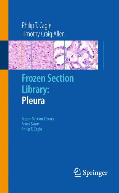 Frozen Section Library: Pleura -  Timothy Craig Allen,  Philip T. Cagle