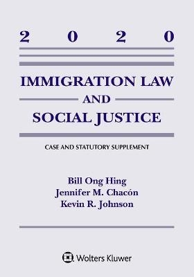 Immigration Law and Social Justice - Bill Ong Hing, Kevin R Johnson, Jennifer M Chacon