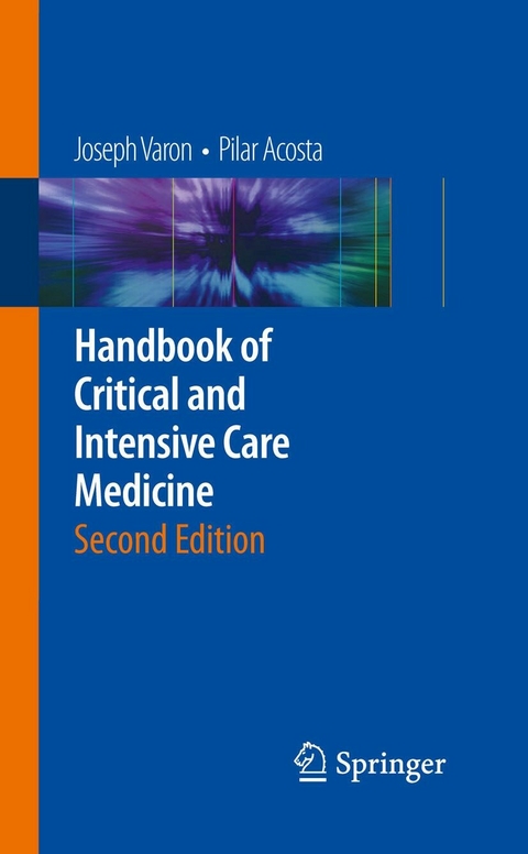 Handbook of Critical and Intensive Care Medicine - Joseph Varon, Pilar Acosta