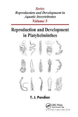 Reproduction and Development in Platyhelminthes - T. J. Pandian