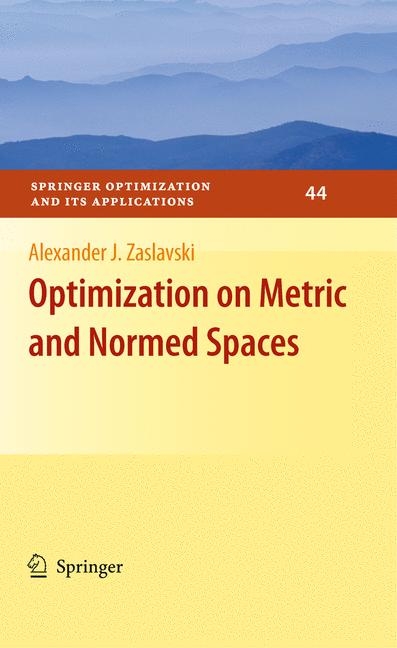 Optimization on Metric and Normed Spaces - Alexander J. Zaslavski