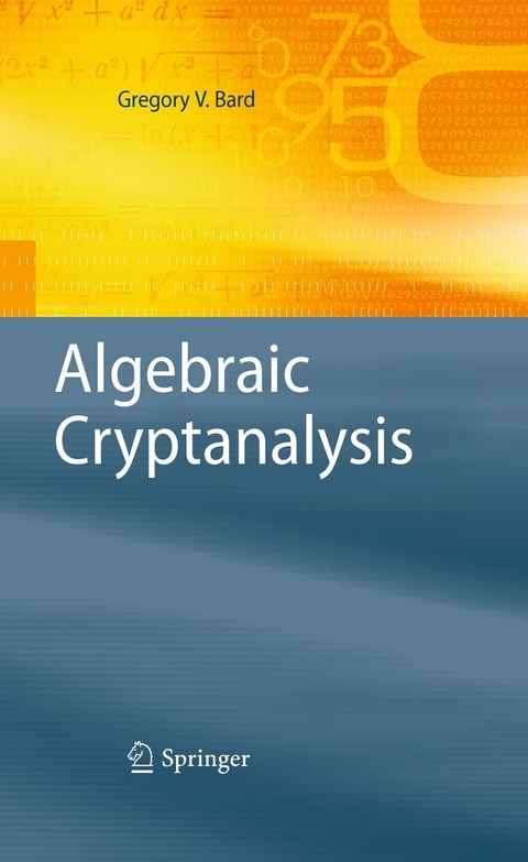Algebraic Cryptanalysis -  Gregory Bard
