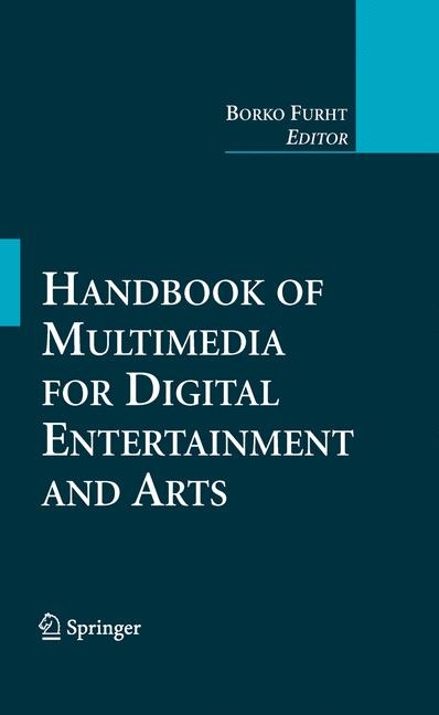 Handbook of Multimedia for Digital Entertainment and Arts - 