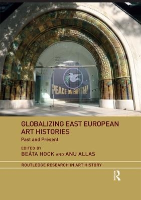 Globalizing East European Art Histories - 