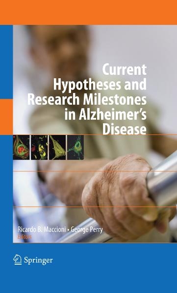 Current Hypotheses and Research Milestones in Alzheimer's Disease - 