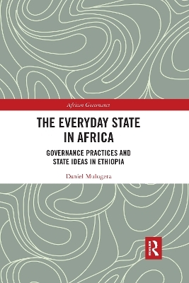 The Everyday State in Africa - Daniel Mulugeta