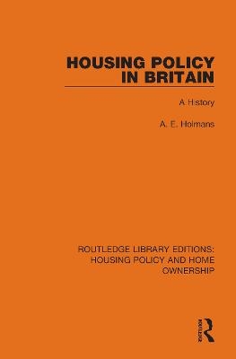 Housing Policy in Britain - A. E. Holmans