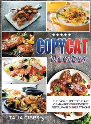 Copycat Recipes - Talia Gibbs