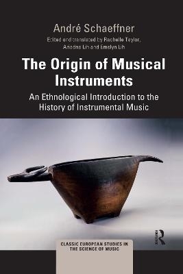 The Origin of Musical Instruments - André Schaeffner