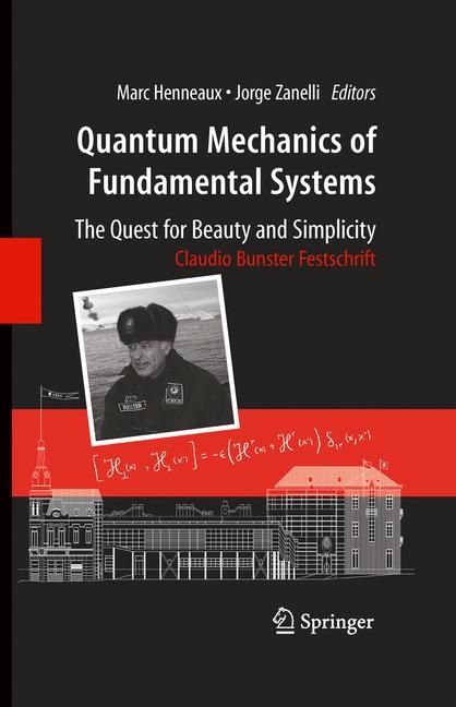Quantum Mechanics of Fundamental Systems: The Quest for Beauty and Simplicity - 