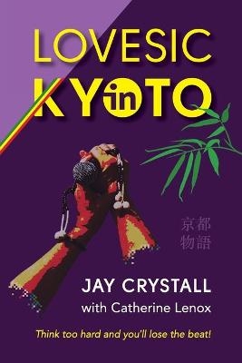 Lovesic in Kyoto - Jay Crystall