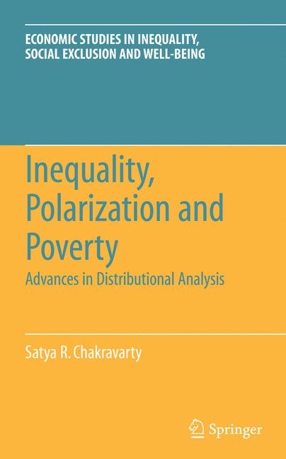 Inequality, Polarization and Poverty -  Satya R. Chakravarty