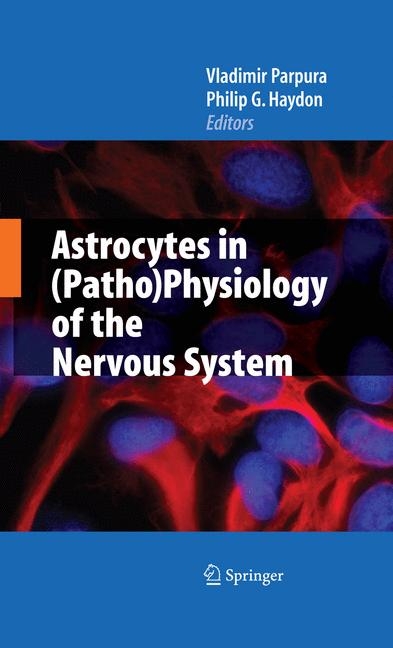 Astrocytes in (Patho)Physiology of the Nervous System - 