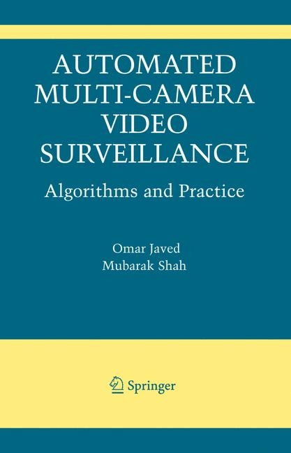 Automated Multi-Camera Surveillance -  Omar Javed,  Mubarak Shah