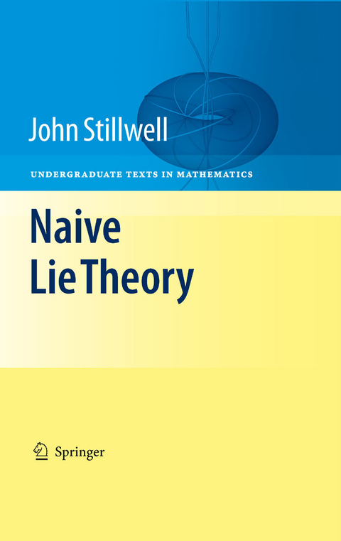 Naive Lie Theory -  John Stillwell