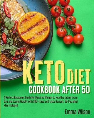 Keto Diet Cookbook After 50 - Emma Wilson