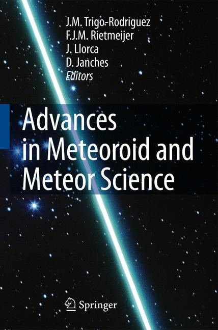 Advances in Meteoroid and Meteor Science - 
