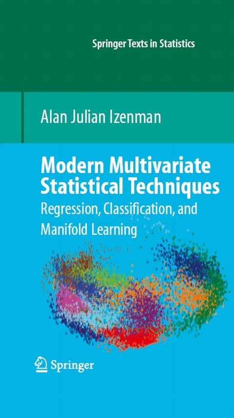 Modern Multivariate Statistical Techniques -  Alan J. Izenman