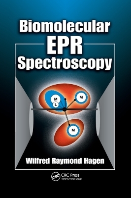 Biomolecular EPR Spectroscopy - Wilfred Raymond Hagen