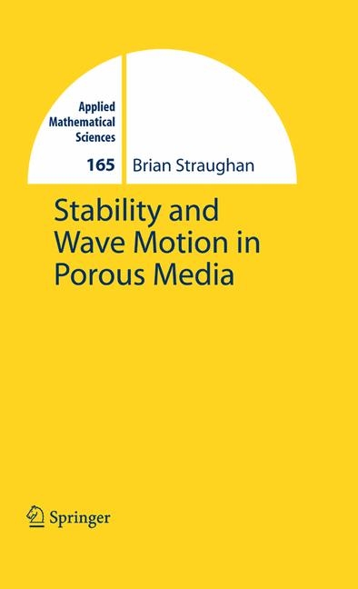 Stability and Wave Motion in Porous Media -  Brian Straughan