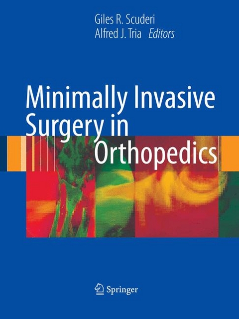 Minimally Invasive Surgery in Orthopedics - 