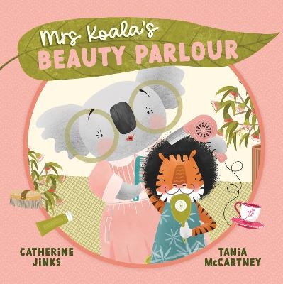 Mrs Koala's Beauty Parlour - Catherine Jinks