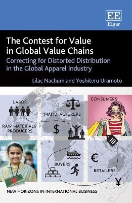 The Contest for Value in Global Value Chains - Lilac Nachum, Yoshiteru Uramoto