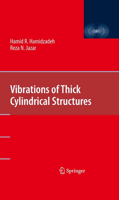Vibrations of Thick Cylindrical Structures -  Hamid R. Hamidzadeh,  Reza N. Jazar