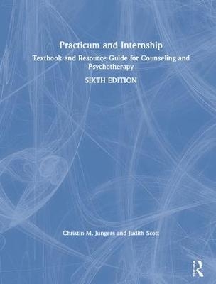 Practicum and Internship - Christin M. Jungers, Judith Scott
