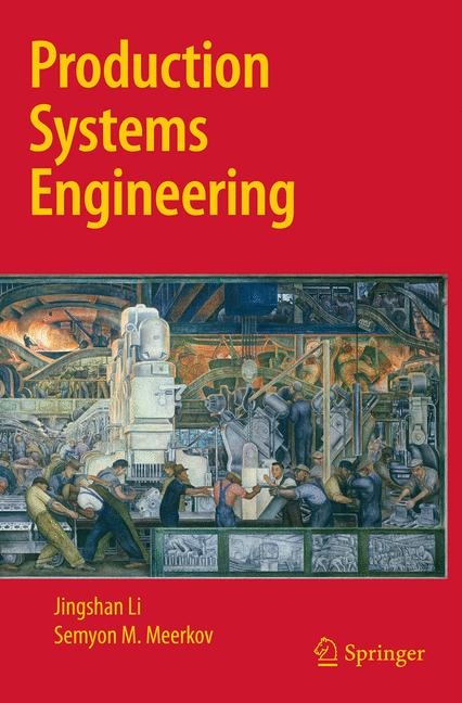 Production Systems Engineering -  Jingshan Li,  Semyon M. Meerkov