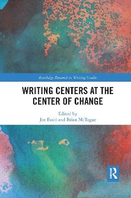 Writing Centers at the Center of Change - 