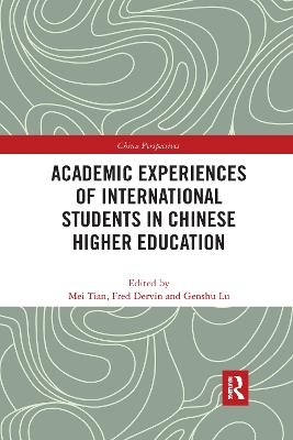 Academic Experiences of International Students in Chinese Higher Education - 