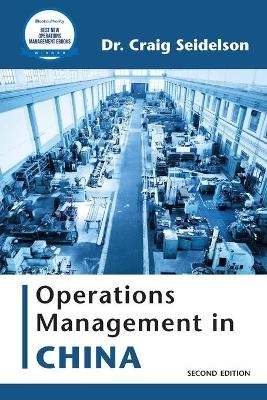 Operations Management in China - Craig Seidelson