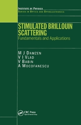 Stimulated Brillouin Scattering - M J Damzen, V Vlad, Anca Mocofanescu, V Babin