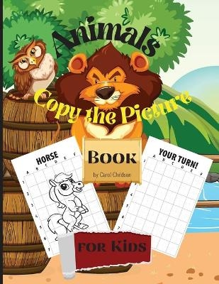 Animals Copy the Picture Book for Kids - Carol Childson