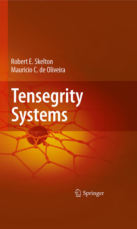 Tensegrity Systems - Robert E. Skelton, Mauricio C. de Oliveira